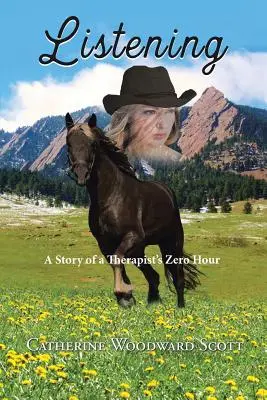 Écouter : L'histoire de l'heure zéro d'un thérapeute - Listening: A Story of a Therapist's Zero Hour