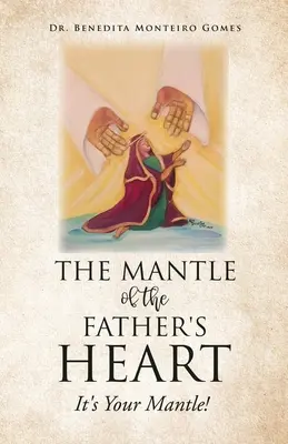 Le manteau du cœur du père : C'est votre manteau ! - The Mantle of the Father's Heart: It's Your Mantle!