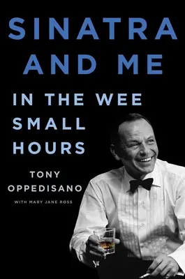 Sinatra et moi : aux petites heures du matin - Sinatra and Me: In the Wee Small Hours