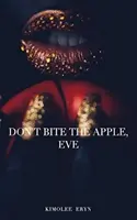 Ne mords pas la pomme, Eve - Don't Bite The Apple, Eve