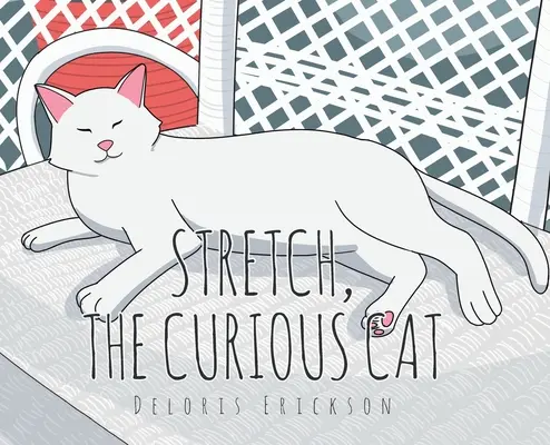 Stretch, le chat curieux - Stretch, the Curious Cat