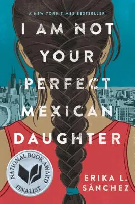 Je ne suis pas ta fille mexicaine parfaite - I Am Not Your Perfect Mexican Daughter