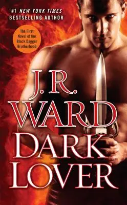 L'amant sombre : Le premier roman de la Confrérie de la dague noire - Dark Lover: The First Novel of the Black Dagger Brotherhood