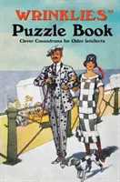 Livre de puzzles pour les personnes âgées - Des énigmes astucieuses pour les personnes âgées - Wrinklies Puzzle Book - Clever Conundrums for Older Intellects