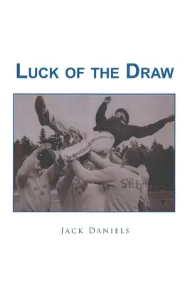 La chance du tirage au sort - Luck of The Draw