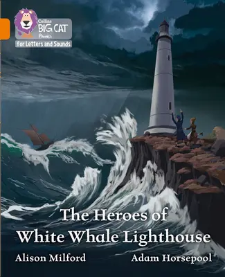 Les héros du phare de la baleine blanche - Bande 06/Orange - Heroes of White Whale Lighthouse - Band 06/Orange