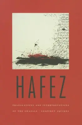 Hafez : traductions et interprétations des Ghazals - Hafez: Translations and Interpretations of the Ghazals