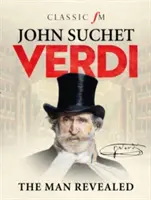 Verdi - L'homme révélé - Verdi - The Man Revealed