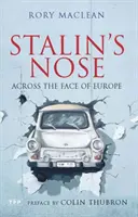 Le nez de Staline : à la face de l'Europe - Stalin's Nose: Across the Face of Europe