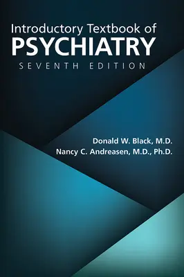 Manuel d'introduction à la psychiatrie, septième édition - Introductory Textbook of Psychiatry, Seventh Edition