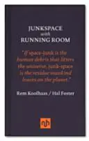 L'espace de bricolage avec l'espace de roulement - Junkspace with Running Room