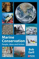 Conservation marine : Les gens, les idées et l'action - Marine Conservation: People, Ideas and Action