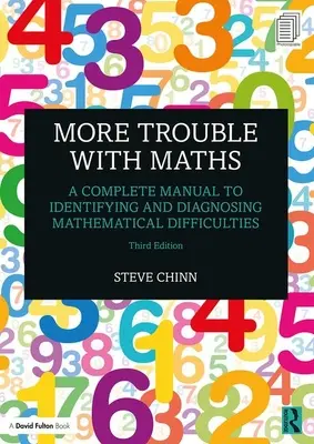 More Trouble with Maths : Un manuel complet pour identifier et diagnostiquer les difficultés en mathématiques - More Trouble with Maths: A Complete Manual to Identifying and Diagnosing Mathematical Difficulties