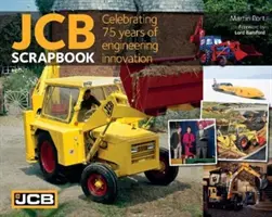 L'album de Jcb : Célébration de 75 ans d'innovation en matière d'ingénierie - Jcb Scrapbook: Celebrating 75 Years of Engineering Innovation