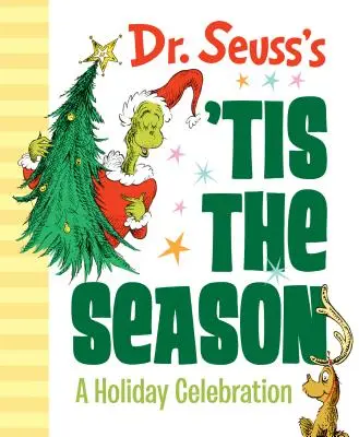 Le livre du Dr Seuss 'Tis the Season : Une célébration des fêtes de fin d'année - Dr. Seuss's 'Tis the Season: A Holiday Celebration