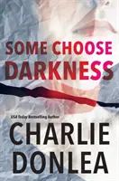 Certains choisissent l'obscurité - Some Choose Darkness