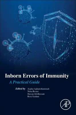 Erreurs innées d'immunité : Un guide pratique - Inborn Errors of Immunity: A Practical Guide