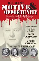H.L. Hunt : Motivation et opportunité - H.L. Hunt: Motive & Opportunity