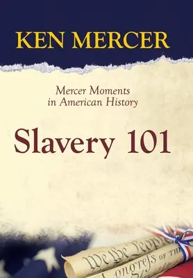 Esclavage 101 : Les moments de l'histoire américaine chez Mercer - Slavery 101: Mercer Moments in American History