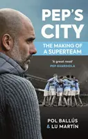 La ville de Pep - La formation d'une super-équipe - Pep's City - The Making of a Superteam