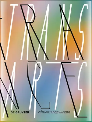 Inframince - Infra-Mince - Infra Mince : Transarts at the University of Applied Arts Vienna / Transarts à l'Université des Arts Appliqués de Vienne - Inframince - Infra-Mince - Infra Mince: Transarts at the University of Applied Arts Vienna / Transarts an Der Universitt Fr Angewandte Kunst Wien