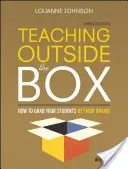 Enseigner hors des sentiers battus : Comment saisir vos élèves par leur cerveau - Teaching Outside the Box: How to Grab Your Students by Their Brains