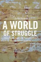 Un monde de lutte : Comment le pouvoir, le droit et l'expertise façonnent l'économie politique mondiale - A World of Struggle: How Power, Law, and Expertise Shape Global Political Economy