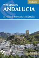 Marcher en Andalousie : 36 itinéraires dans les parcs naturels d'Andalousie - Walking in Andalucia: 36 Routes in Andalucia's Natural Parks