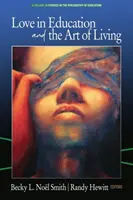 L'amour dans l'éducation et l'art de vivre (hc) - Love in Education & the Art of Living (hc)