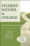 La réussite des étudiants au collège : Créer des conditions qui comptent - Student Success in College: Creating Conditions That Matter