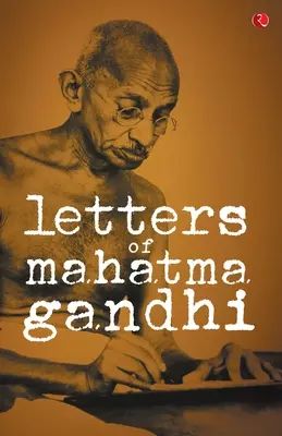 Lettres du Mahatma Gandhi - Letters of Mahatma Gandhi