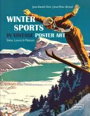 Les sports d'hiver dans l'art de l'affiche vintage : Neige, luxe et plaisir - Winter Sports in Vintage Poster Art: Snow, Luxury & Pleasure