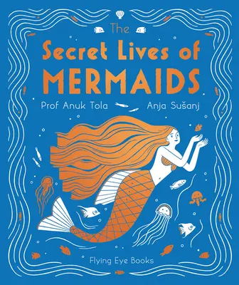La vie secrète des sirènes - The Secret Lives of Mermaids