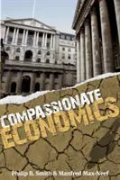 L'économie démasquée : Du pouvoir et de la cupidité à la compassion et au bien commun - Economics Unmasked: From Power and Greed to Compassion and the Common Good