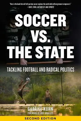 Soccer vs. the State : Football et politique radicale - Soccer vs. the State: Tackling Football and Radical Politics