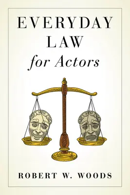 Le droit au quotidien pour les acteurs - Everyday Law for Actors