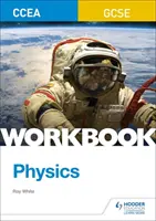 Cahier d'exercices de physique du CCEA GCSE - CCEA GCSE Physics Workbook