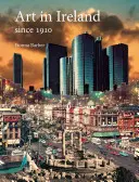 L'art en Irlande depuis 1910 - Art in Ireland Since 1910