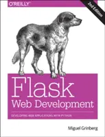 Flask Web Development : Développer des applications web avec Python - Flask Web Development: Developing Web Applications with Python