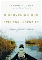 Découvrir notre identité spirituelle : Pratiques pour les bien-aimés de Dieu - Discovering Our Spiritual Identity: Practices for God's Beloved