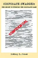 Corporate Swagger : Le secret pour gagner le jeu de l'entreprise - Corporate Swagger: The Secret to Winning the Corporate Game
