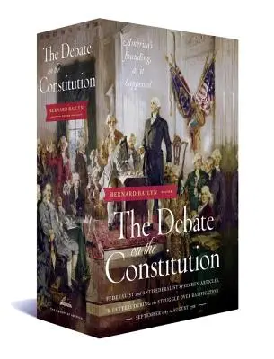 Le débat sur la Constitution : Discours, articles et lettres des fédéralistes et des anti-fédéralistes pendant la lutte pour la ratification 1787-1788 : A Libr - The Debate on the Constitution: Federalist and Anti-Federalist Speeches, Articles, and Letters During the Struggle Over Ratification 1787-1788: A Libr