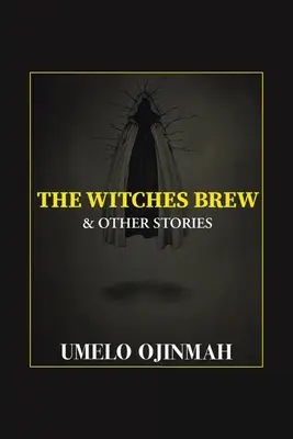 Le breuvage des sorcières et autres histoires - The Witches Brew and Other Stories