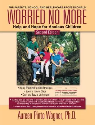 Worried No More : Aide et espoir pour les enfants anxieux - Worried No More: Help and Hope for Anxious Children