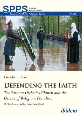 Défendre la foi : L'Église orthodoxe russe et la disparition du pluralisme religieux - Defending the Faith: The Russian Orthodox Church and the Demise of Religious Pluralism