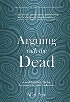 L'histoire de l'homme et de la femme - Arguing with the Dead