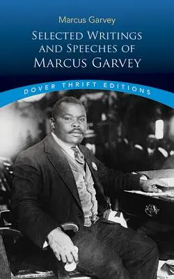 Sélection d'écrits et de discours de Marcus Garvey - Selected Writings and Speeches of Marcus Garvey