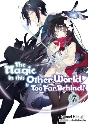 La magie de cet autre monde est trop loin ! Volume 7 - The Magic in This Other World Is Too Far Behind! Volume 7