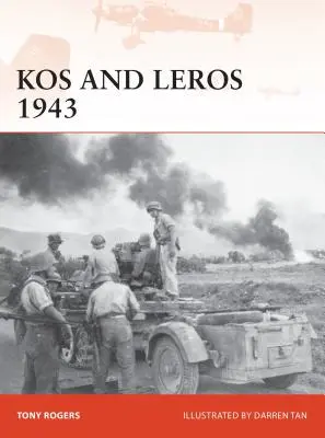 Kos et Leros 1943 : La conquête allemande du Dodécanèse - Kos and Leros 1943: The German Conquest of the Dodecanese