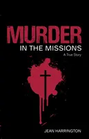 Meurtre dans les missions - Murder in the Missions